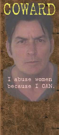 Charlie Sheen is a coward that abuses women because he can